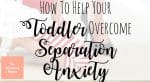 toddler separation anxiety